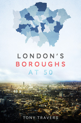 London's Boroughs at 50, by Tony Travers