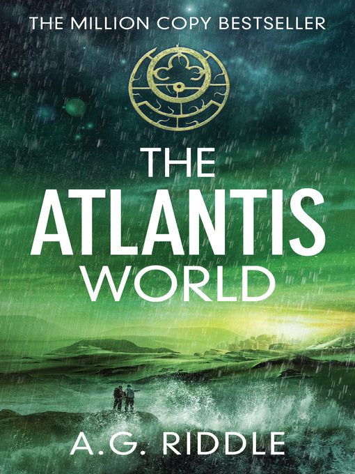 The Atlantis World, by A.G. Riddle
