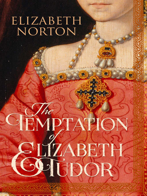The Temptation of Elizabeth Tudor, by Elizabeth Norton