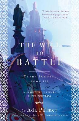 The Will to Battle, by Ada Palmer